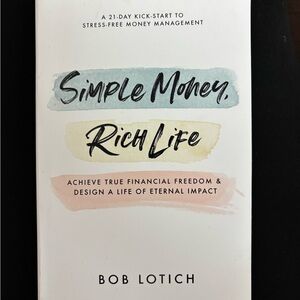 Simple Money, Rich Life Book by Bob Lotich Finances NEW